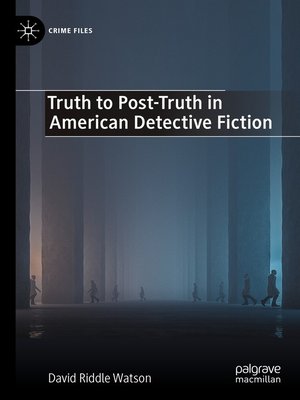 cover image of Truth to Post-Truth in American Detective Fiction